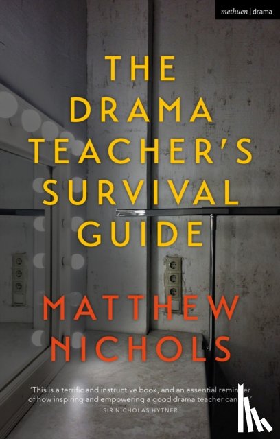 Nichols, Matthew (Manchester Grammar School - The Drama Teacher's Survival Guide