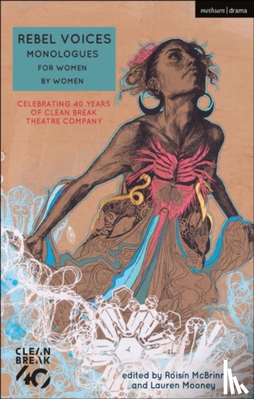 Birch, Alice (Author), Brogan, Linda (Author), Bruce, Deborah (Author), Chandler, Katherine - Rebel Voices: Monologues for Women by Women