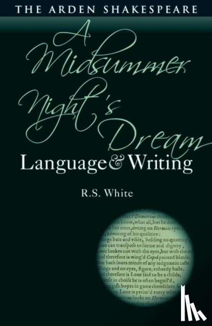White, R.S. - A Midsummer Night’s Dream: Language and Writing