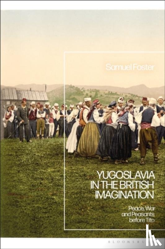 Foster, Samuel (University of East Anglia - Yugoslavia in the British Imagination
