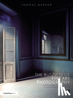 Werner, Thomas - The Business of Fine Art Photography