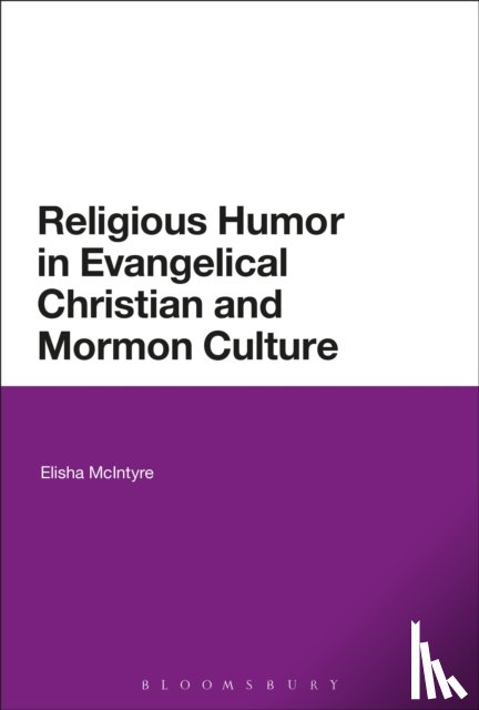 McIntyre, Elisha (University of Sydney - Religious Humor in Evangelical Christian and Mormon Culture
