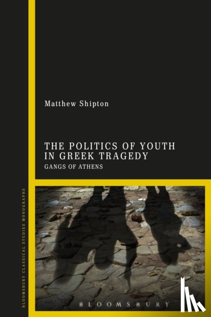 Shipton, Dr Matthew (Independent Scholar - The Politics of Youth in Greek Tragedy