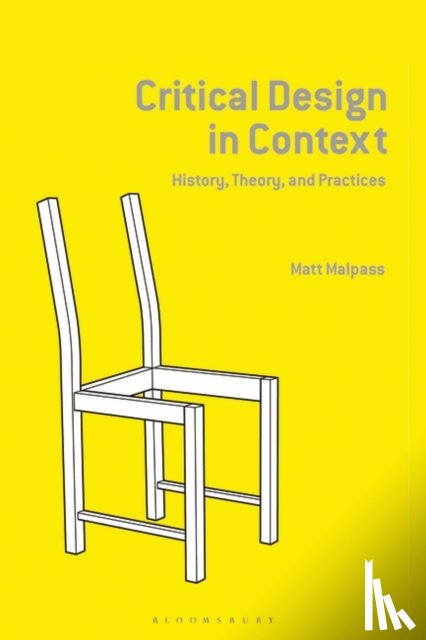 Malpass, Matt (Senior Lecturer and Research Fellow) - Critical Design in Context