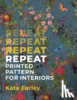 Farley, Kate (Norwich University of the Arts, UK) - Repeat Printed Pattern for Interiors