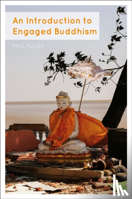 Fuller, Dr Paul (University of Edinburgh - An Introduction to Engaged Buddhism