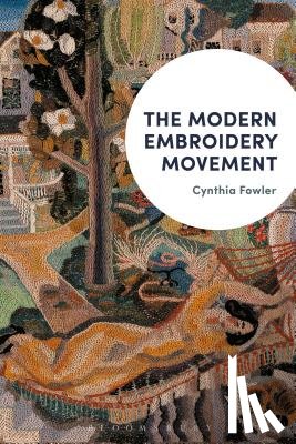 Fowler, Cynthia (Professor of Art - The Modern Embroidery Movement