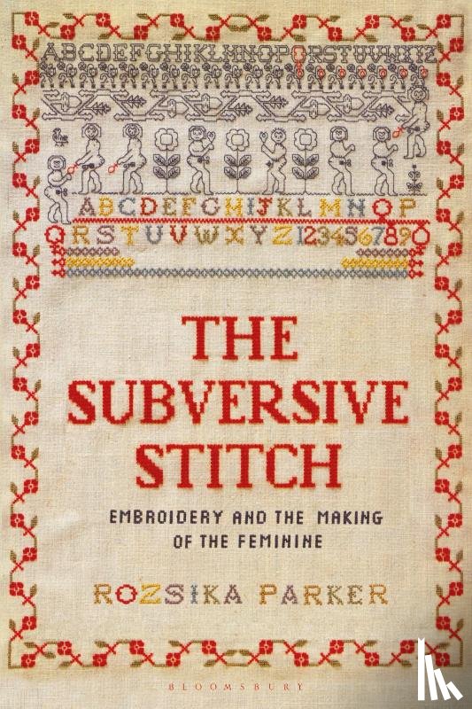 Parker, Rozsika - The Subversive Stitch