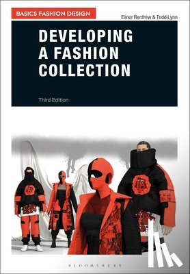 Renfrew, Elinor (Kingston University, Lynn, Todd (Kingston University - Developing a Fashion Collection