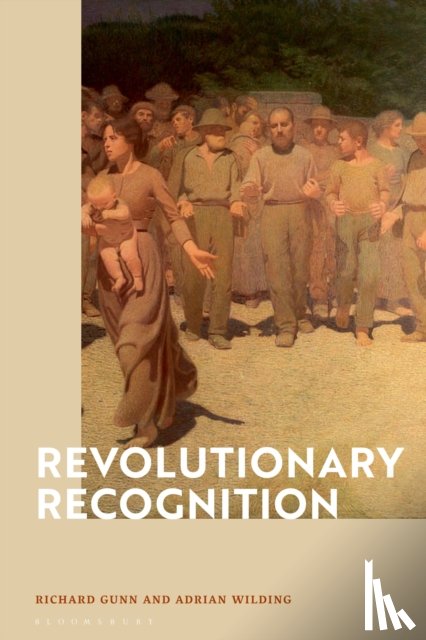 Gunn, Richard (University of Edinburgh, Wilding, Adrian (Humboldt University of Berlin - Revolutionary Recognition