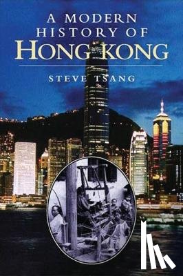 Tsang, Dr Steve (Oxford University - A Modern History of Hong Kong