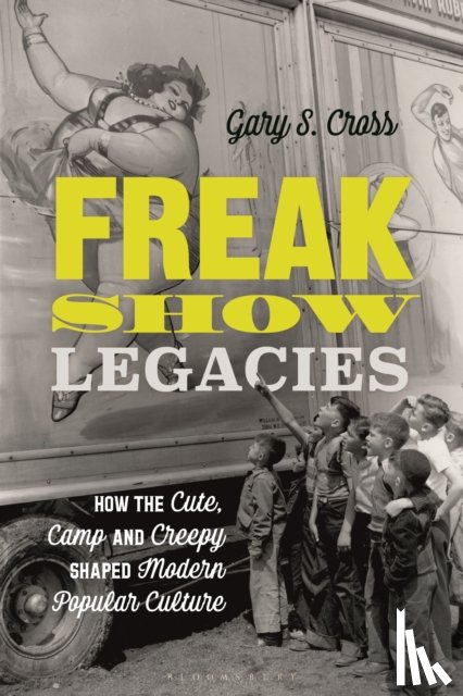 Cross, Gary S. (Pennsylvania State University - Freak Show Legacies