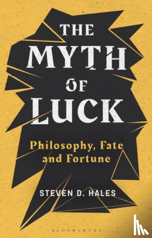 Hales, Steven D. (Bloomsburg University of Pennsylvania - The Myth of Luck