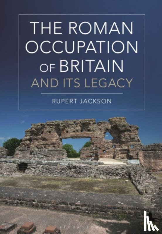 Jackson, Sir Rupert (Independent Scholar - The Roman Occupation of Britain and its Legacy
