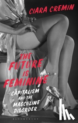 Cremin, Dr Ciara (University of Auckland - The Future is Feminine