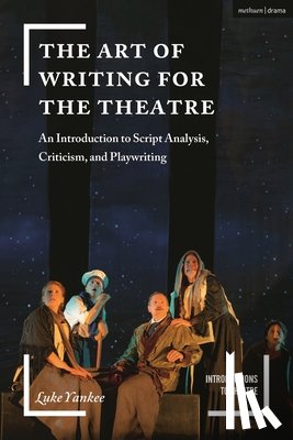 Yankee, Luke (California State University - The Art of Writing for the Theatre