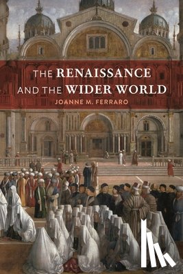 Ferraro, Professor Joanne M. (San Diego State University - The Renaissance and the Wider World