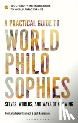 Kirloskar-Steinbach, Monika (Vrije Universiteit Amsterdam, Kalmanson, Dr Leah (University of North Texas - A Practical Guide to World Philosophies