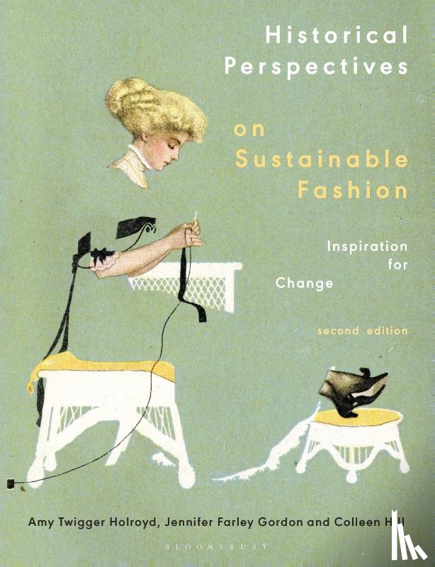 Holroyd, Dr Amy Twigger (Research Fellow, Nottingham Trent University, UK), Farley Gordon, Jennifer (Iowa State University, USA), Hill, Colleen (The Museum at FIT, USA) - Historical Perspectives on Sustainable Fashion