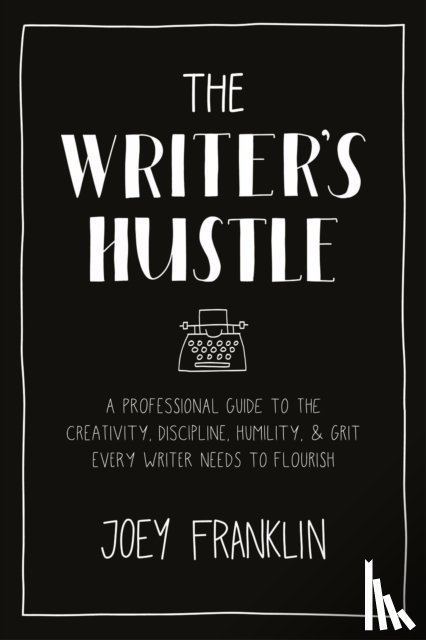 Franklin, Joey (Associate Professor of English - The Writer's Hustle