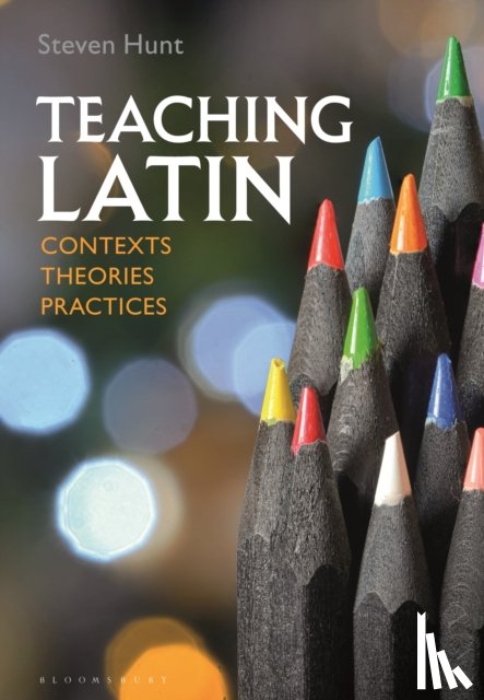 Hunt, Steven (University of Cambridge - Teaching Latin: Contexts, Theories, Practices