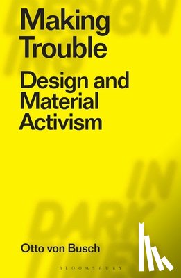 Von Busch, Otto (Parsons School of Design - Making Trouble