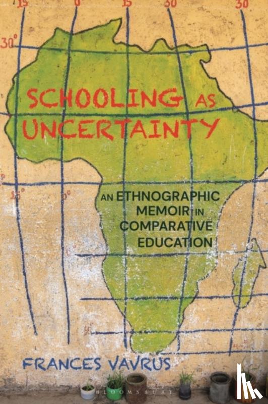 Vavrus, Frances (University of Minnesota, USA) - Schooling as Uncertainty