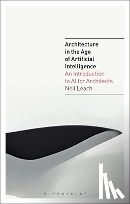 Leach, Neil (Florida International University - Architecture in the Age of Artificial Intelligence