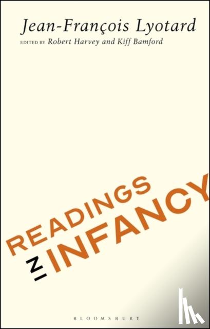 Lyotard, Jean-Francois - Readings in Infancy