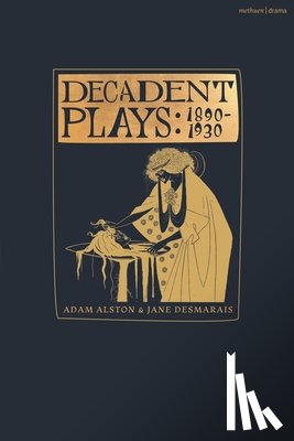  - Decadent Plays: 1890–1930