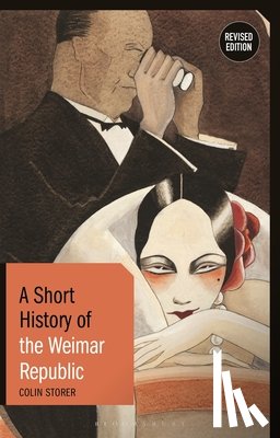 Storer, Colin - A Short History of the Weimar Republic: Revised Edition