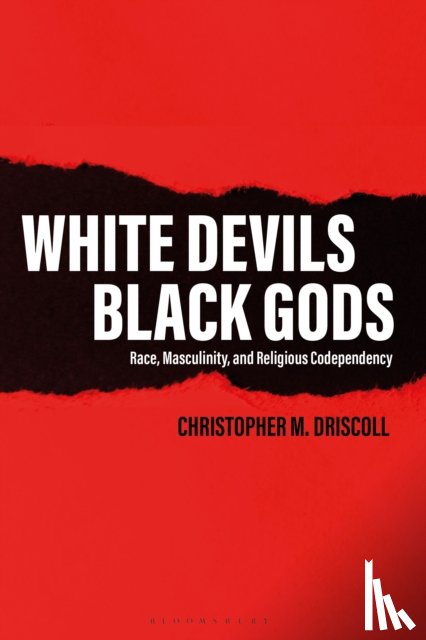 Driscoll, Christopher M. - White Devils, Black Gods