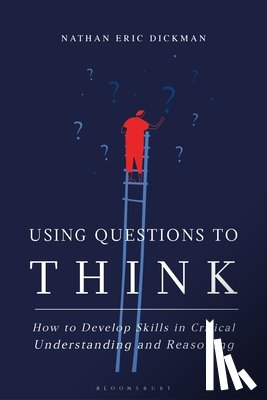 Dickman, Nathan Eric (University of the Ozarks - Using Questions to Think