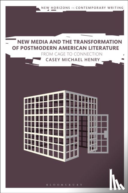 Henry, Dr Casey Michael - New Media and the Transformation of Postmodern American Literature