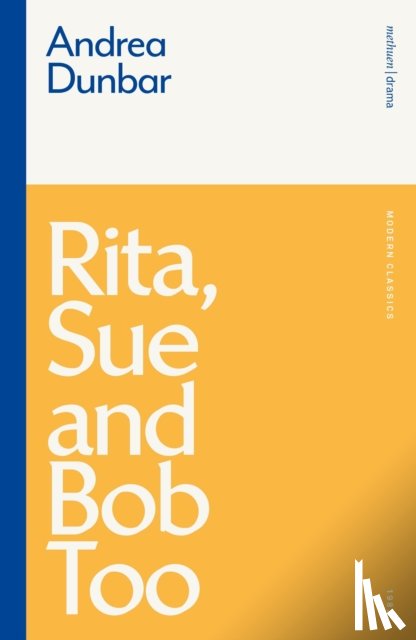 Dunbar, Andrea - Rita, Sue and Bob Too