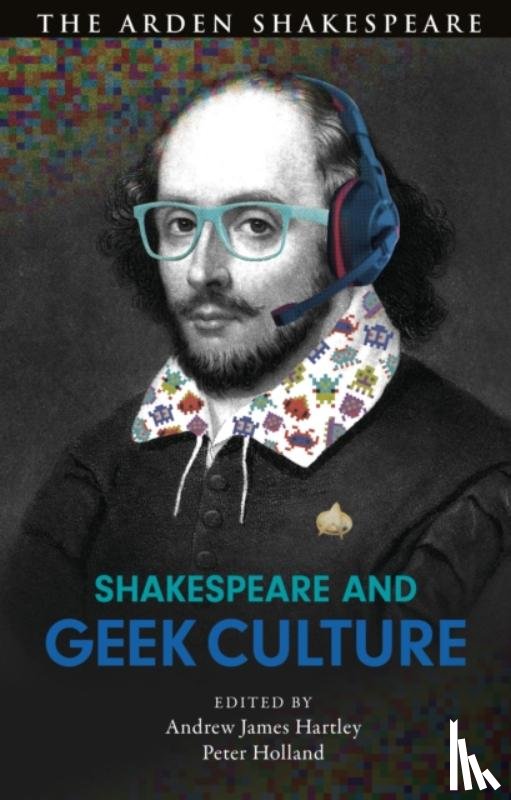  - Shakespeare and Geek Culture