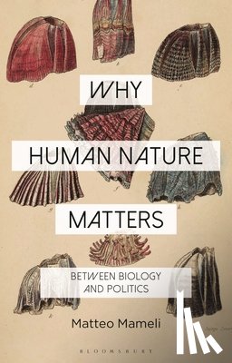 Mameli, Dr Matteo - Why Human Nature Matters