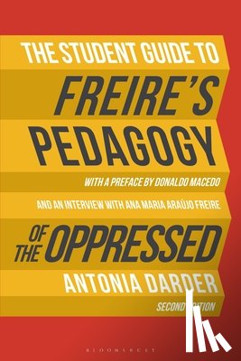Darder, Professor Antonia (Loyola Marymount University - The Student Guide to Freire's 'Pedagogy of the Oppressed'