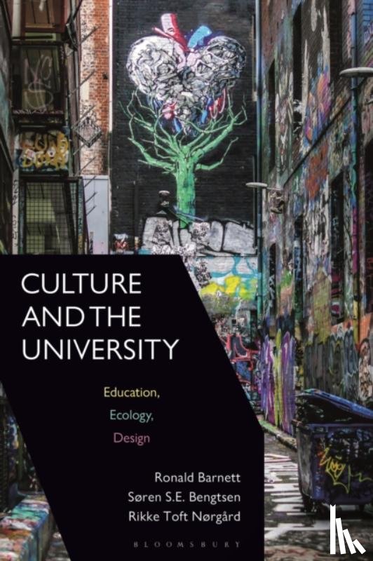 Barnett, Professor Ronald, Bengtsen, Søren S.E., Nørgard, Rikke Toft - Culture and the University