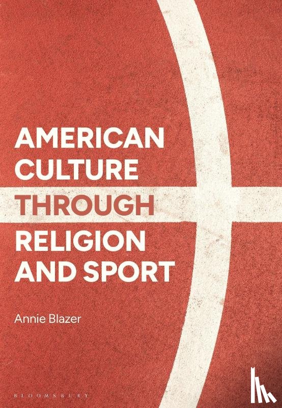 Blazer, Annie (William & Mary - American Culture through Religion and Sport