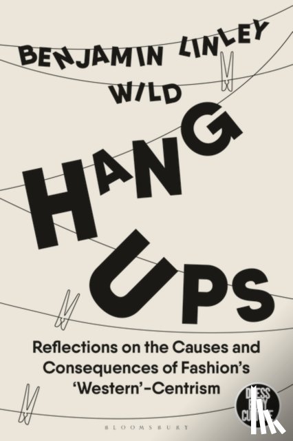 Wild, Benjamin Linley (The Manchester Fashion Institute - Hang-Ups