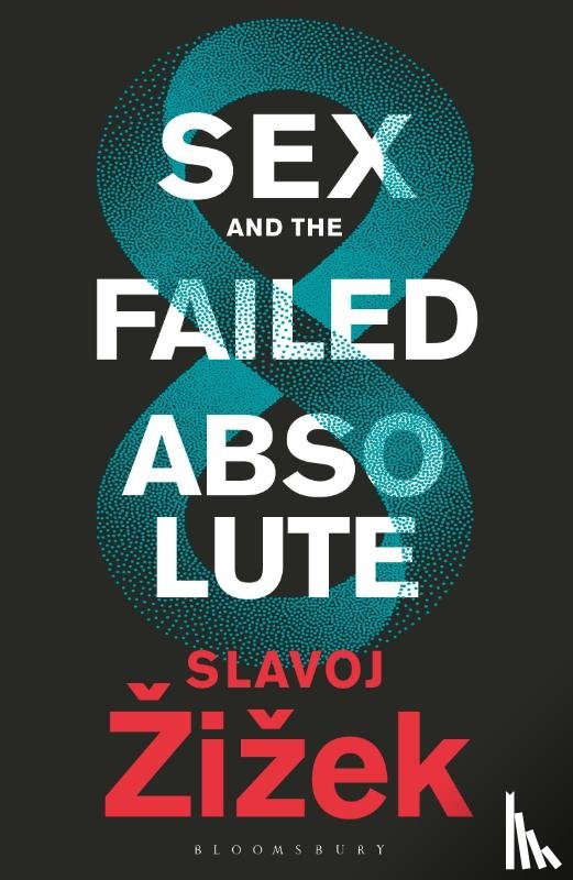 Zizek, Slavoj (Birkbeck Institute for Humanities - Sex and the Failed Absolute