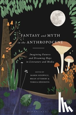  - Fantasy and Myth in the Anthropocene
