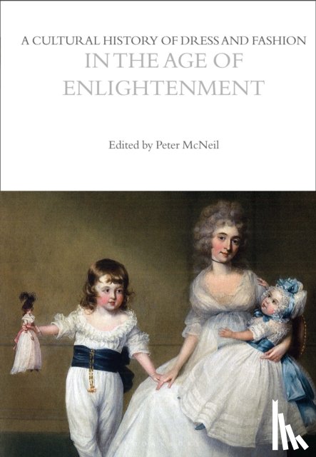  - A Cultural History of Dress and Fashion in the Age of Enlightenment