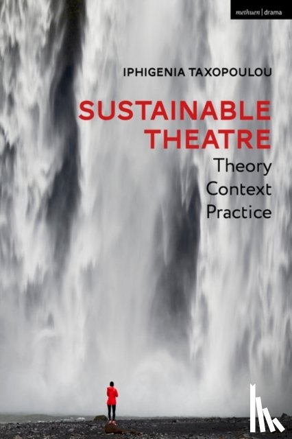 Taxopoulou, Iphigenia (Mitos 21) - Sustainable Theatre: Theory, Context, Practice