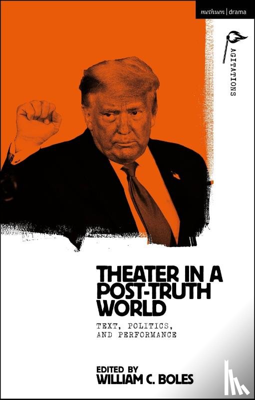  - Theater in a Post-Truth World