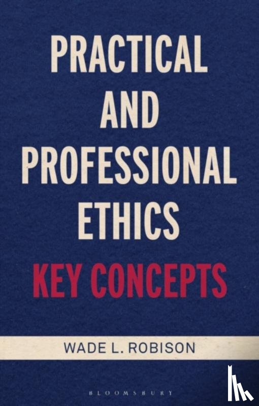 Robison, Wade L. (Rochester Institute of Technology - Practical and Professional Ethics