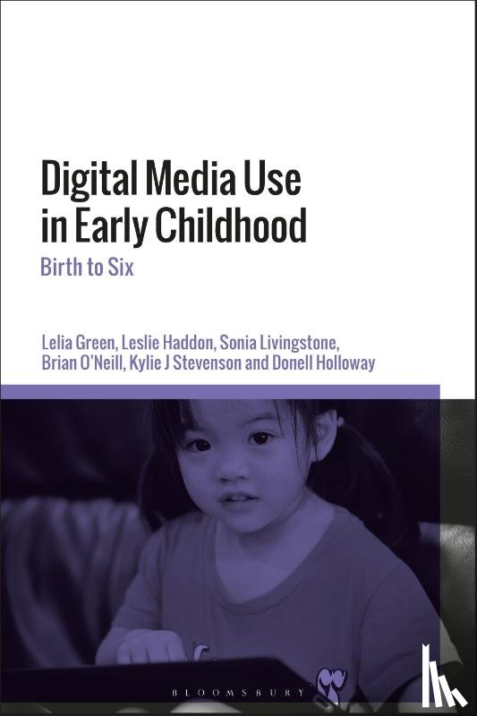 Green, Professor Lelia (Edith Cowan University, Haddon, Dr Leslie (London School of Economics, Livingstone, Sonia (London School of Economics, O’Neill, Brian (Technological University Dublin - Digital Media Use in Early Childhood