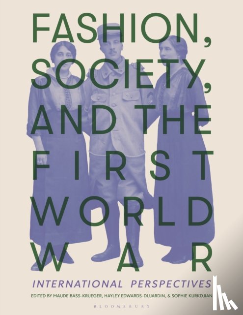  - Fashion, Society, and the First World War