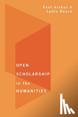 Arthur, Paul Longley, Hearn, Lydia - Open Scholarship in the Humanities